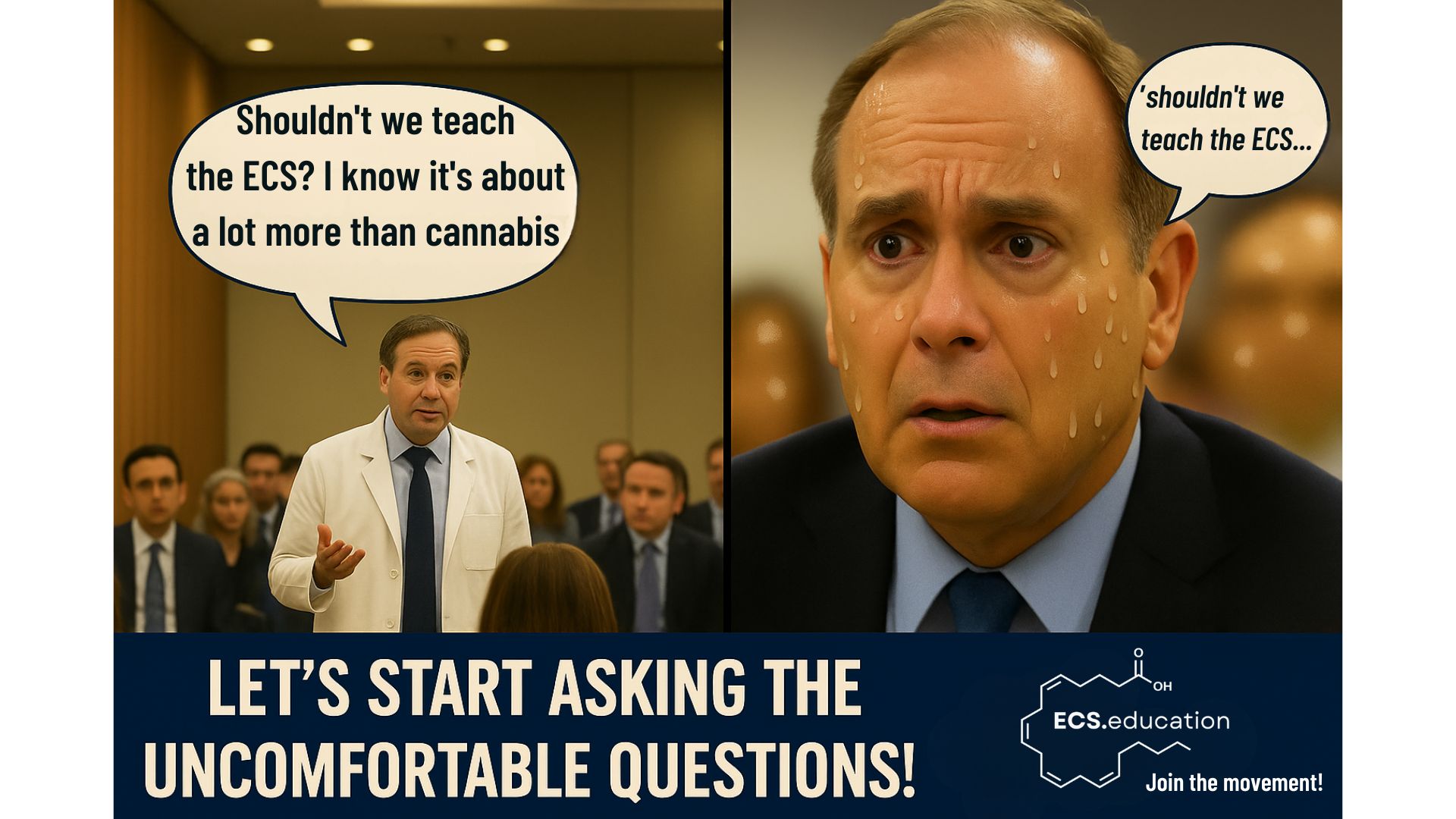 Two-panel faculty meeting scene; left, a male professor in a white coat asks ‘Shouldn’t we teach the ECS? I know it’s about a lot more than cannabis’; right, a sweating administrator looks anxious and repeats ‘Shouldn’t we teach the ECS…’; bottom banner reads ‘Let’s start asking the uncomfortable questions!’ with the ECS.education logo and ‘Join the movement!’